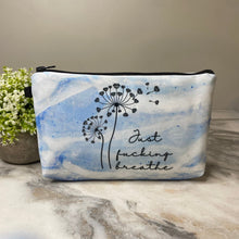 Load image into Gallery viewer, Pouch - Adult, Just Fucking Breathe