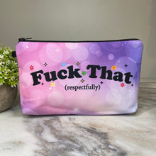 Load image into Gallery viewer, Pouch - Adult, Fuck That
