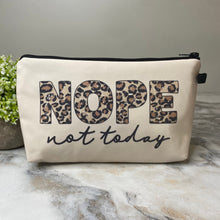 Load image into Gallery viewer, Pouch - Nope Not Today
