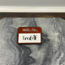 Load image into Gallery viewer, Pin - Hello, I’m… Sayings
