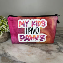Load image into Gallery viewer, Pouch - My Kids Have Paws Dog Cat
