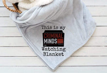 Load image into Gallery viewer, Criminal Minds Watching Blanket
