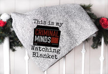 Load image into Gallery viewer, Criminal Minds Watching Blanket
